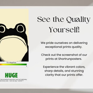 May include: A black and white illustration of a frog with the text "See the Quality Yourself!" and a description of the high quality prints offered by Shortrunposters.