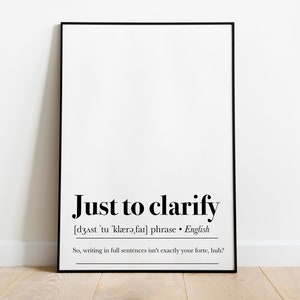 Just to Clarify Definition Print, Home Office Wall Art, Funny Printable Wall Art, Funny Office Decor Office Print Art