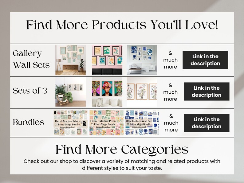 Op de afbeelding: Een collage van afbeeldingen die verschillende soorten wandkunstprints laten zien, waaronder galeriewandsets, sets van 3 en bundels. De tekst "Find More Products You'll Love!" en "Find More Categories" wordt bovenaan en onderaan de afbeelding weergegeven. De tekst "Link in the description" wordt drie keer herhaald, wat aangeeft dat meer informatie over elk type wandkunst te vinden is in de productbeschrijving.