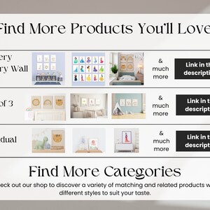 May include: A digital image showing a variety of nursery gallery wall sets. The sets include prints with animals, rainbows, and princesses. The text "Find More Products You'll Love!" and "Find More Categories" is displayed at the top and bottom of the image.
