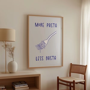 More Pasta, Less Basta, Kitchen Wall Art, Kitchen Wall Decor, Pasta Art, Spaghetti Print, Quote Poster, Pasta Wall Art Pasta Fun Print