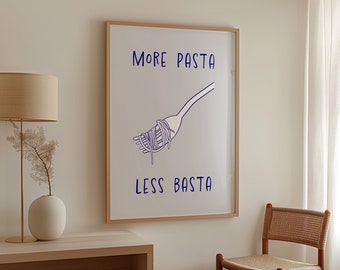 Mer pasta, mindre basta, köksväggkonst, köksväggdekor, pastakonst, spaghettitryck, citatposter, pastaväggkonst pastakultryck
