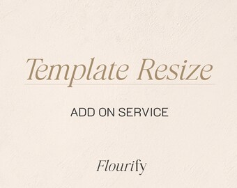 Resize Service / Customize Size Service for Flourify Template