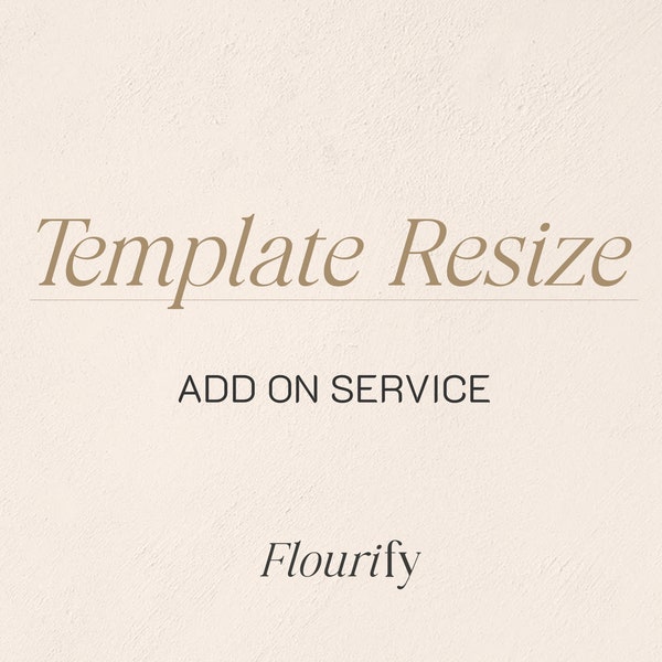 Resize Service / Customize Size Service for Flourify Template