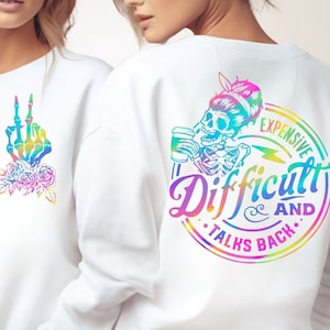 Holographic Expensive Difficult And Talks Back PNG, Funny Mom Skeleton PNG, Sarcastic Front/ Back PNG, Retro Trendy Sublimation Shirt design