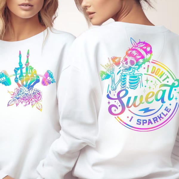 Holographic Workout "I don't Sweat I Sparkle" Skeleton Design PNG - Gym Roses Hand - Digital Download, Retro Trendy Sublimation Shirt design