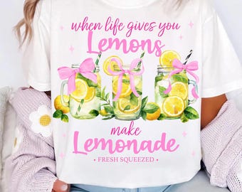 Coquette When life gives you Lemons Png Sublimation Design, Funny Make Lemonade T-shirt PNG, Retro Fancy Lemon Sweatshirt Digital Download