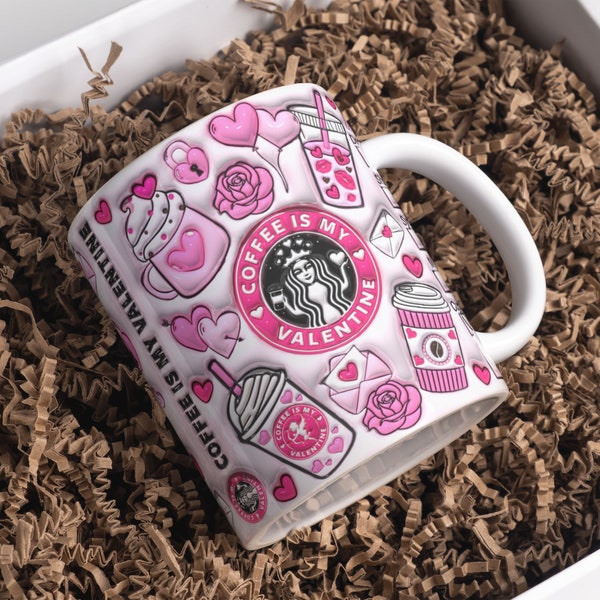 3D Pink Coffee is my Valentine Inflated Mug Wrap Sublimation Design 11oz & 15oz, Puffy Saints Day Mug PNG, Valentines Day Mug Designs