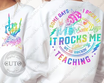 Holografischer Unterricht An manchen Tagen rocke ich es PNG, Lustiges Lehrerleben Skelett PNG, sarkastische Vorder- / Rückseite, Retro trendiges Sublimations-Shirt Design