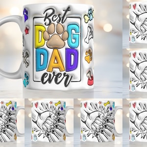Personalized Best Dog Dad Ever 1-6 Paws Inflated Mug Sublimation Design 11oz & 15oz, Puffy Father&#39;s Day Gift Mug PNG, Dog Dad Bump Mug Wrap