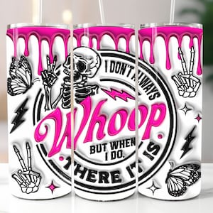 3D I Don't always Whoop But When I Do Inflated Tumbler Wrap, 3D Puffy Peace Funny Skeleton 20oz Skinny Tumbler Sublimation, Digital Download