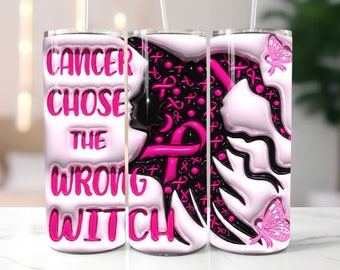 3D Cancer Chose the Wrong Witch Inflated Tumbler Wrap PNG - 3D Puff Breast Cancer 20oz Tumbler Sublimation - Digital Download Tumbler Wrap