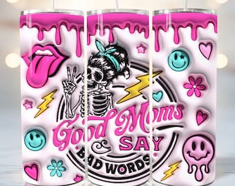 3D Seamless Good Moms Say Bad Words Inflated Tumbler Wrap, 3D Smile Face Puffy, Pink Skull Mom Bubble, Sarcastic Mom, Funny 20oz Tumbler PNG