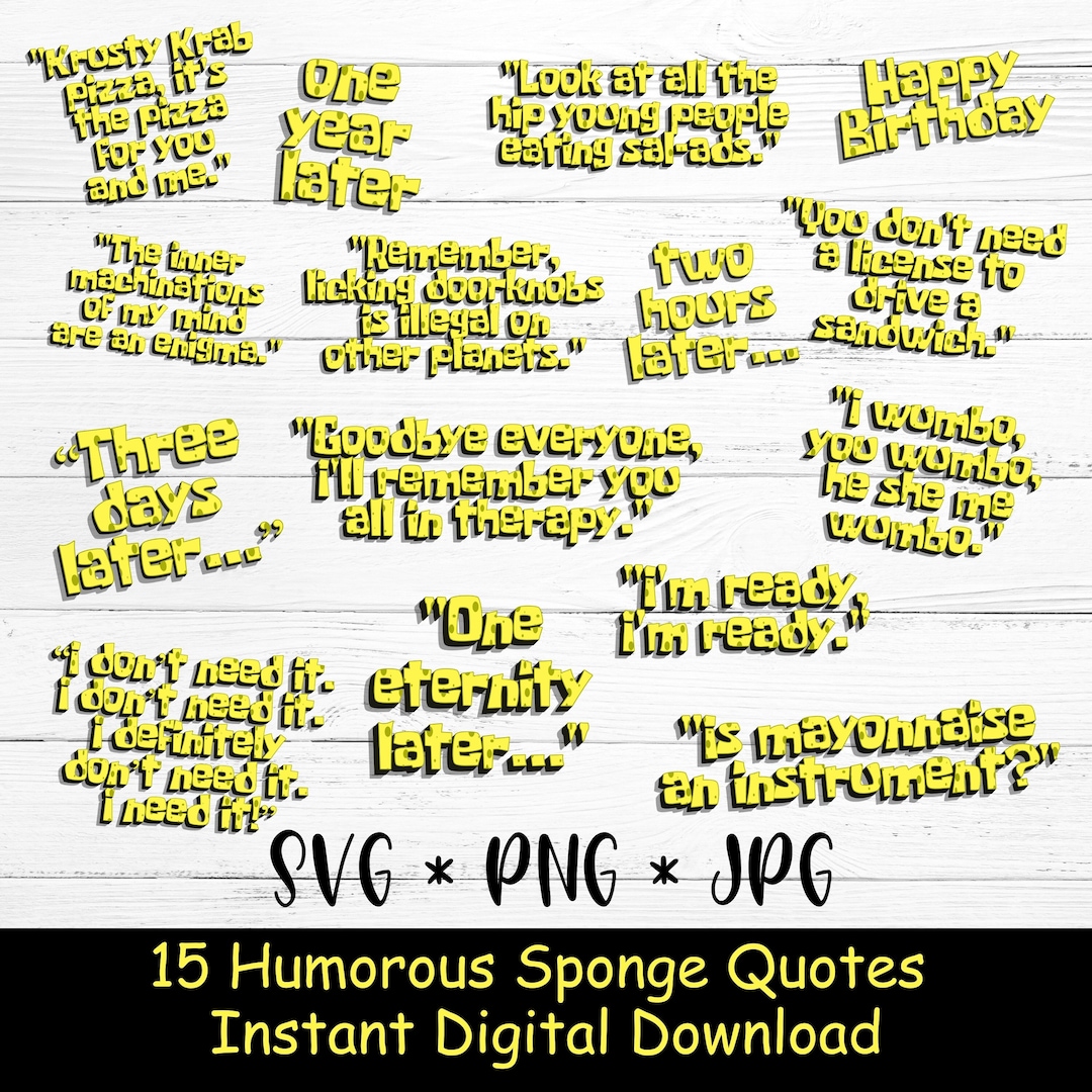 Sponge Quotes PNG Clipart Bundle, Square SVG, Pants JPG, Hilarious