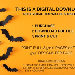 May include: An orange background with black bat silhouettes and text that reads "THIS IS A DIGITAL DOWNLOAD". Instructions include purchasing, downloading a PDF, and printing. The download options are from Etsy email or the purchases section.