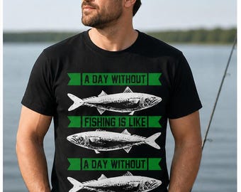 Fishing T-Shirt Design SVG PNG ,A Day Without Fishing Is Like A Day Without Sunshine ,Fisherman Quote Shirt, Fishing Lover Gift ,Cricut File
