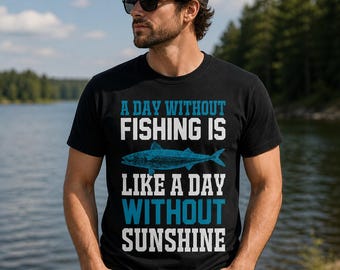 Fishing SVG Design | A Day Without Fishing Is Like A Day Without Sunshine | Fishing Shirt Design PNG | Fisherman Gift | Cricut Cut File