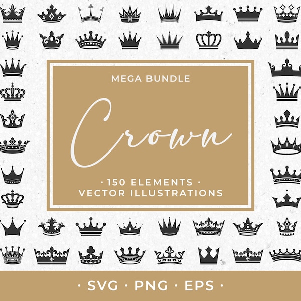 Crown Mega Bundle, King, Queen and Princess Crowns, 150 Illustrations, SVG, PNG & EPS Bundle, Cut Files, Clipart Cricut