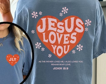 Comfort Colors, Jesus Loves You, Christian Shirt, Bible Verse Shirt, Faith Shirt, Religious Shirt, Christian Gift,Inspirational Shirt, Jesus