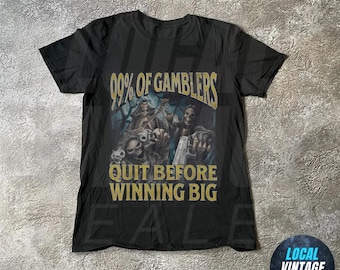 Funny Gambling Shirt, Casino Tee, Gambler Gift, Lucky Shirt, Bootleg T-shirt, Funny 90s Graphic Tee, Meme Shirt Gifts, Las Vegas TShirt