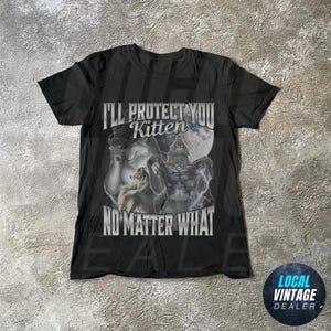 I&#39;ll Protect You Kitten No Matter What Shirt, Funny Alpha Wolf T-shirt, 90&#39;s Vintage Shirt, Alpha Male Graphic Tee, Funny Shirt Gift for Him
