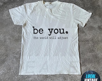 Camiseta "Sé tú, el mundo se ajustará", camiseta inspiradora para mujer, idea de regalo positiva, regalo para mejores amigas, ámate a ti misma