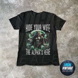 Hide Your Wife The Alpha Is Here Shirt - Alpha Male Wolf Howling Shirt, Retro Wolves 90s Style, Rap Style Shirt, Wolf Emo Meme Shirts, Sigma