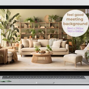 May include: A laptop screen displaying a living room interior with a beige sofa, a coffee table, and several potted plants. The text "feel good meeting background" is displayed on the screen.