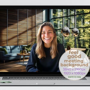 May include: A laptop screen showing a woman wearing a black jumper against a background of a modern office space with large windows and wooden blinds. The text on the screen reads "feel good meeting background 3840 x 2160px 1920 x 1080px warm & cozy".