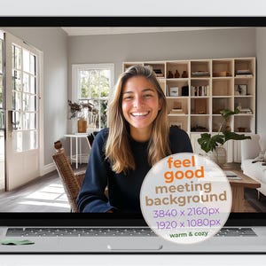 May include: A laptop screen displays a woman smiling, with a cozy home office background. A circular graphic reads "feel good meeting background" with resolution details and "warm & cozy" text.