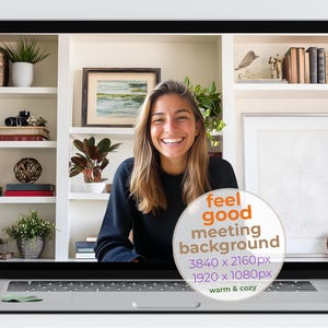 May include: A laptop screen displays a smiling person in front of a bookshelf background. The background includes plants, books, and artwork. A circular graphic on the screen reads "feel good meeting background" with resolution details and "warm & cozy".
