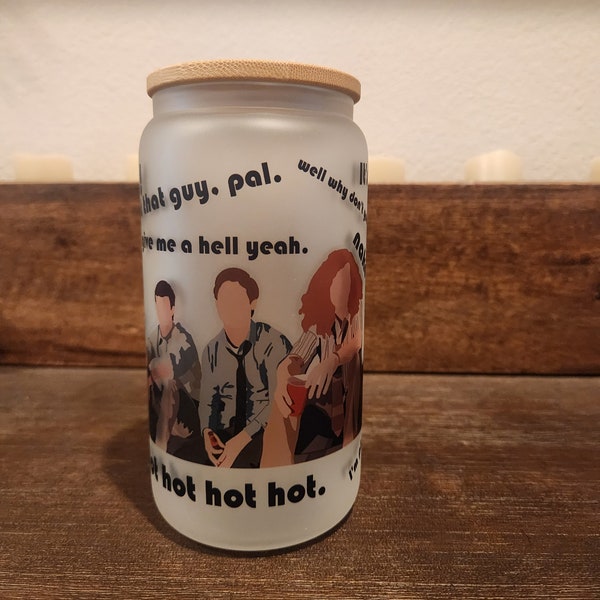 This Is Important Podcast Inspired Workaholics with quotes 16 oz. Glass Can Cup Sublimation