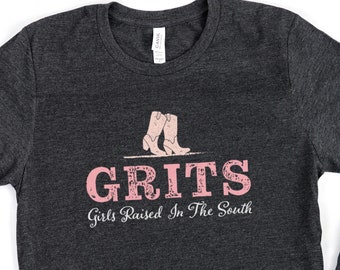 Camiseta GRITS Girls Raised In The South, Camiseta unisex divertida para chicas, Camiseta atrevida, Camiseta de chica de campo, Camiseta de chica de granja, Western, Camiseta sureña,