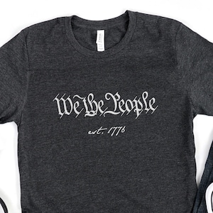 We The People Established 1776 Constitution Declaration Independence T-Shirt Conservative t-shirt Vintage Patriotic T Shirt Republican Gift