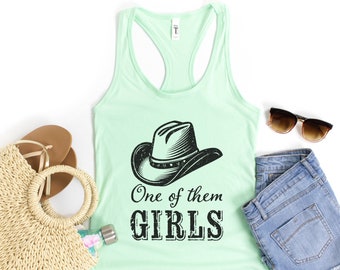 One Of Them Girls Womens Tank Top, Country Music Tank, Country Lyric shirt, Concert Shirt, Country Girl, Farm Girl Shirt, Western Girl Shirt