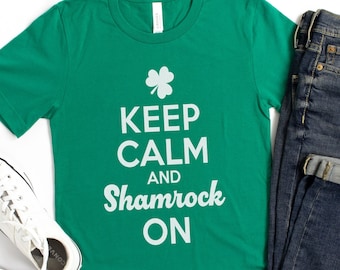 St. Patrick’s Day Shirt, Keep Calm And Shamrock On, Irish Tee, Funny Pub Crawl Tshirt, St. Patrick’s Day Gift, 4 Leaf Clover Lucky T-shirt