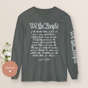 We The People Constitution Preamble Long Sleeve Shirt | USA 250th Shirt | Est 1776 | Comfort Colors 100% Cotton | Unisex Shirt