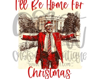Trump I'll Be Home For Christmas Cursive - Trump PNG