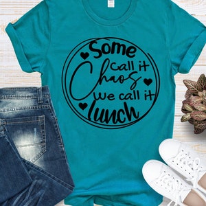 Some Call It Chaos We Call It Lunch Tshirt for Lunch Ladies School Cafeteria Crew Cafeteria Squad