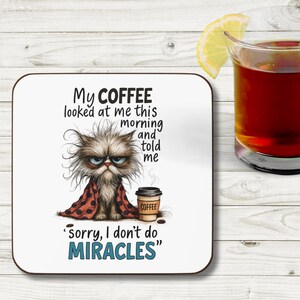 Cute Cat Quote Coaster, Sarcastic Cat Coaster, Coffee Quote Coaster, Funny Drink Coaster, Cat Lover Gift, Home Decor