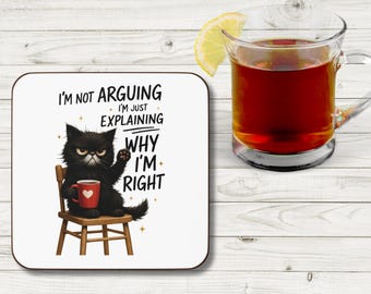 Cute Cat Quote Coaster, Sarcastic Cat Coaster, Funny Drink Coaster, Cat Lover Gift, Home Decor