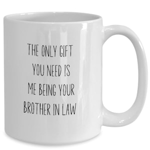 Brother-in-law mug, brother-in-law gift, funny brother in law gifts, brother of the groom bride, christmas for him, birthday step brother