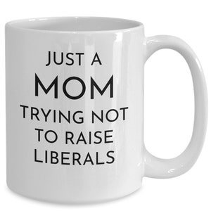 Tazza mamma conservatrice, tazza repubblicana, tazza patriottica, tazza anti-liberale, vivi libero o muori, tazza Maga