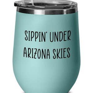 Arizona Wine Tumbler, Gift For Arizonian, Arizona Souvenir, State Of Arizona, Arizona Drinkware, Desert Lover Gift, Southwest Themed Gift