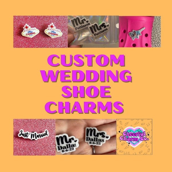 Custom Wedding Shoe/Clog Charms - bride/groom/bridesmaid/wedding - customisable