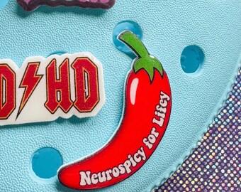 Neurospicy for Lifey Shoe/Clog Charm, Cute Accessory, Custom Clog Charm