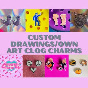 Custom Artwork Clog / Shoe Charms - all images/own art/designs - Shoe Accessories, Customized Shoe Decorations, UK Based, Clog Lover Gifts