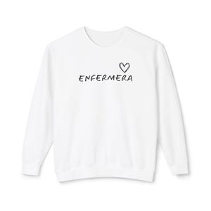 SUERA DE ENFERMERA, Nurse Sweatshirt, Cozy Gift for Nurses, Nurse Appreciation, Lightweight Crewneck,