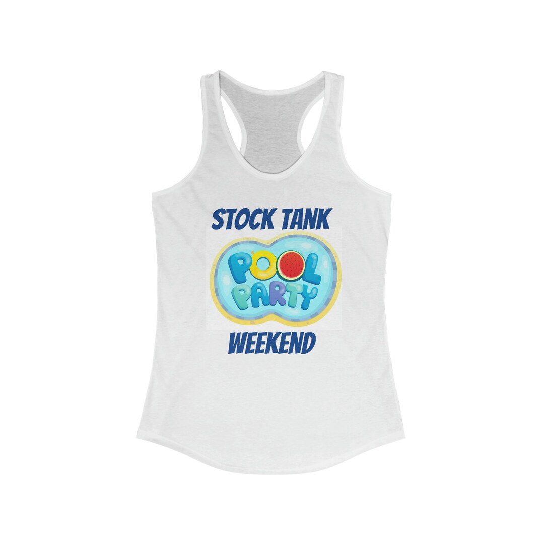 Stock Tank Pool Party Weekend Women's Ideal Racerback Tank Etsy