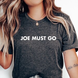 Joe Must Go, Anti Joe Biden Shirt, Traitor Biden&#39;s Shirt, Funny Joe Biden Gift, Funny Political Shirt, Anti Democrat Tee